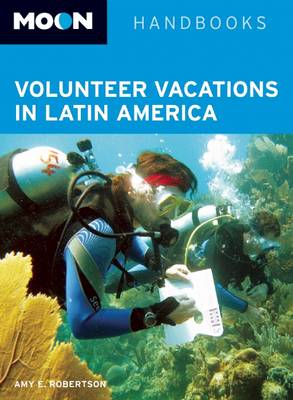 Book cover for Moon Volunteer Vacations in Latin America