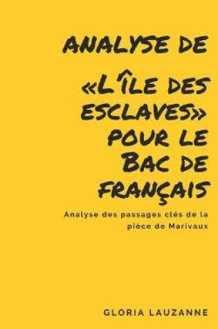 Cover of Analyse de L'ile des esclaves pour le Bac de francais