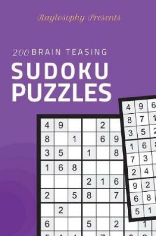 Cover of Raylosophy Presents 200 Brain Teasing Sudoku Puzzles