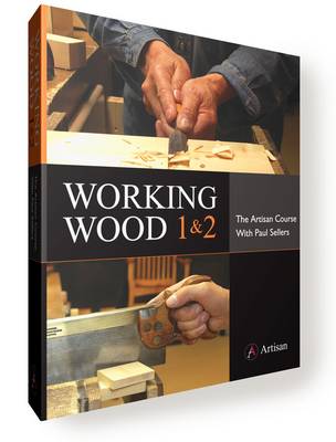 Book cover for Working Wood 1 & 2: the Artisan Course with Paul Sellers