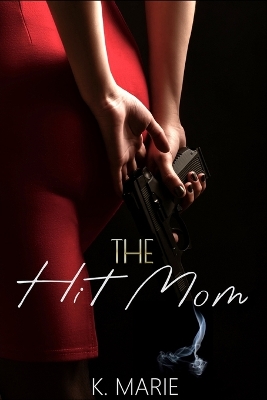 Book cover for The Hit Mom