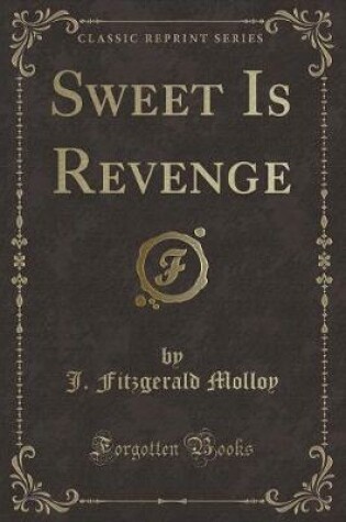 Cover of Sweet Is Revenge (Classic Reprint)