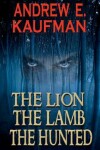 Book cover for The Lion, the Lamb, the Hunted