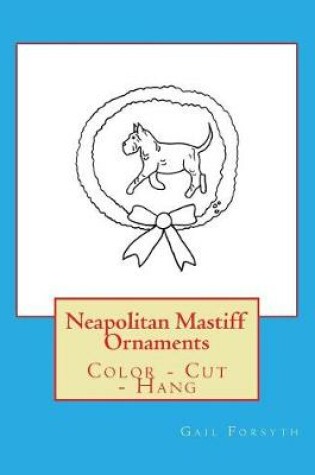 Cover of Neapolitan Mastiff Ornaments