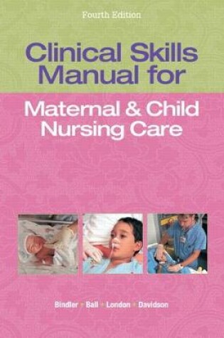 Cover of Clinical Skills Manual for Maternal & Child Nursing Care (2-downloads)