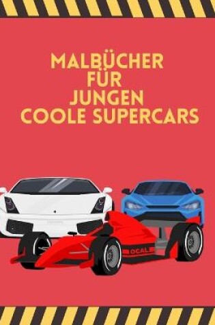 Cover of Malbücher für Jungen Coole SuperCars