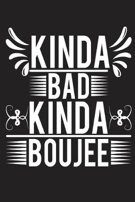 Book cover for Kinda Bad Kinda Boujee