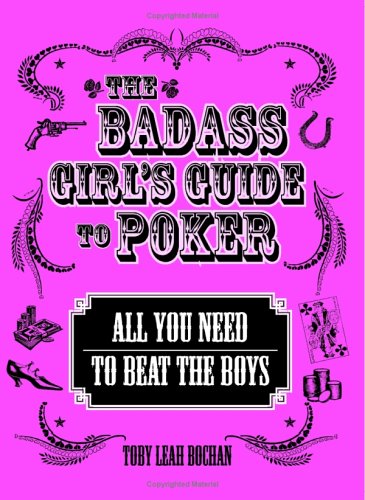 Book cover for The Bad Ass Girl's Guide to Poker