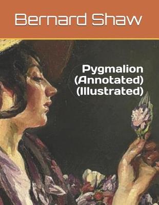 Book cover for Pygmalion (Annotated)(Illustrated)