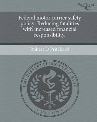 Book cover for Federal Motor Carrier Safety Policy: Reducing Fatalities with Increased Financial Responsibility