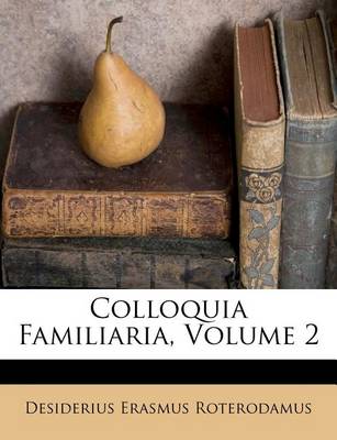 Book cover for Colloquia Familiaria, Volume 2