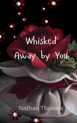 Book cover for Whisked Away by You