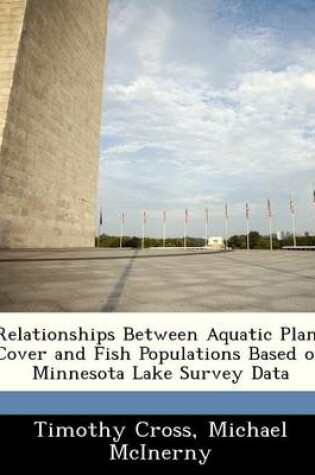 Cover of Relationships Between Aquatic Plant Cover and Fish Populations Based on Minnesota Lake Survey Data