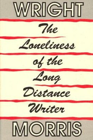 Cover of The Loneliness of the Long Distance Writer