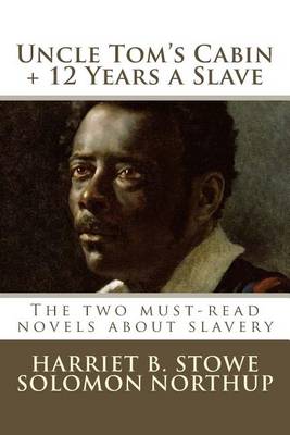 Book cover for Uncle Tom's Cabin, Twelve Years a Slave