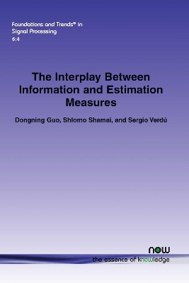 Book cover for The Interplay Between Information and Estimation Measures