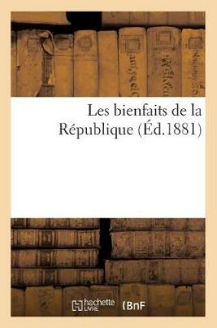 Cover of Les Bienfaits de la Republique