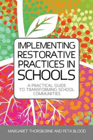 Cover of Implementing Restorative Practice in Schools