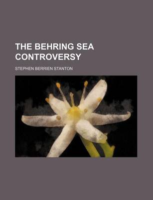 Book cover for The Behring Sea Controversy