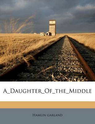 Book cover for A_daughter_of_the_middle