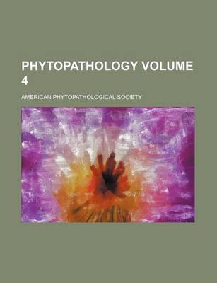 Book cover for Phytopathology Volume 4