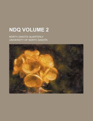 Book cover for Ndq Volume 2; North Dakota Quarterly