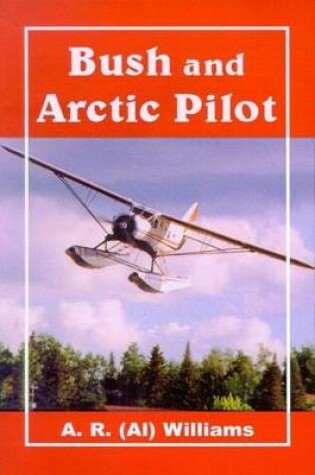 Cover of Bush and Arctic Pilot