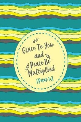 Cover of Grace to You and Peace Be Multiplied
