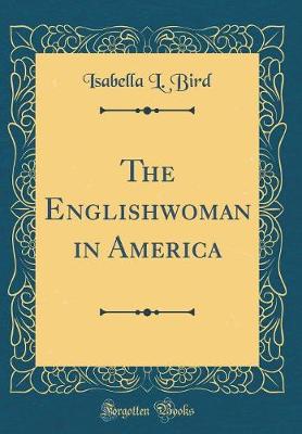 Book cover for The Englishwoman in America (Classic Reprint)