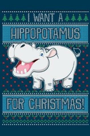 Cover of I Want A Hippopotamus For Christmas