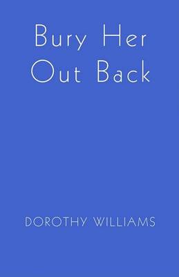 Book cover for Bury Her Out Back