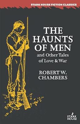 Book cover for The Haunts of Men and Other Tales of Love & War