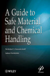 Book cover for A Guide to Safe Material and Chemical Handling