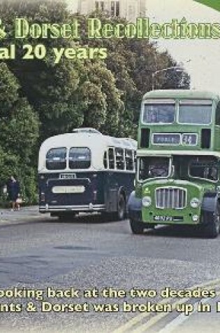 Cover of Buses, Coaches and Recollections: Hants & Dorset the final 20 Years