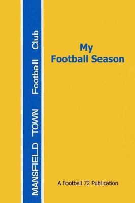 Book cover for My Football Season - Mansfield Town