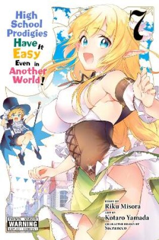 Cover of High School Prodigies Have It Easy Even in Another World!, Vol. 7 (manga)