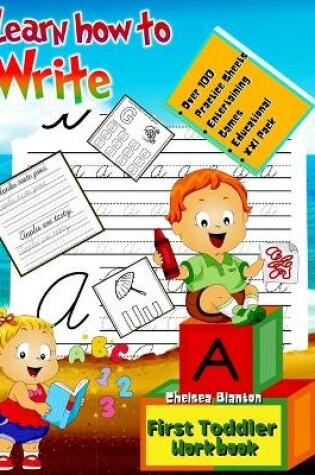 Cover of Learn How to Write First Toddler Workbook