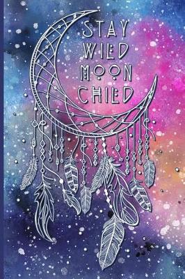 Book cover for Stay Wild Moon Child Journal