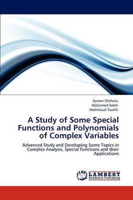 Book cover for A Study of Some Special Functions and Polynomials of Complex Variables