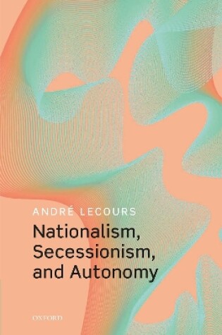Cover of Nationalism, Secessionism, and Autonomy