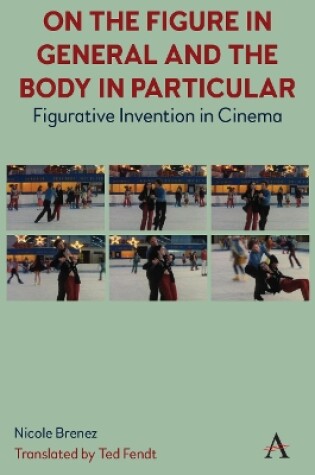 Cover of On The Figure In General And The Body In Particular: