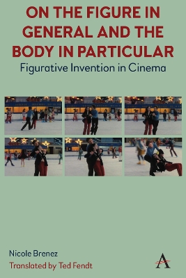 Book cover for On The Figure In General And The Body In Particular: