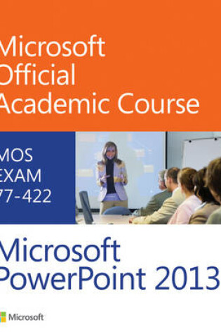 Cover of 77–422 Microsoft PowerPoint 2013