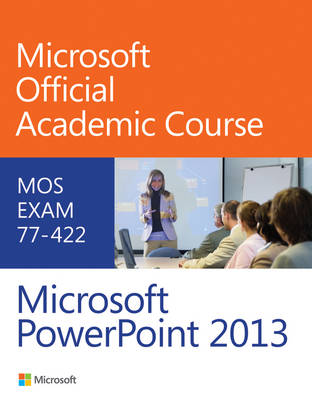 Cover of 77–422 Microsoft PowerPoint 2013