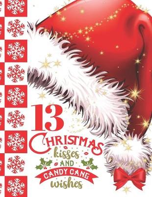 Book cover for 13 Christmas Kisses And Candy Cane Wishes