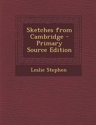 Book cover for Sketches from Cambridge - Primary Source Edition