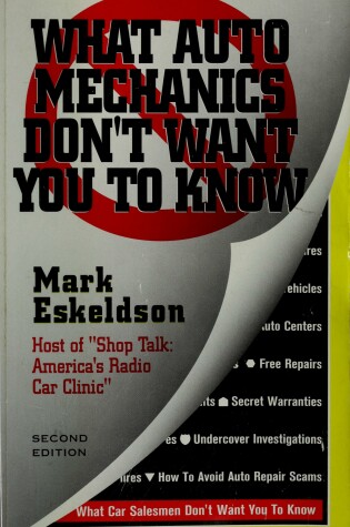 Cover of What Auto Mechanics Don't Want You to Know