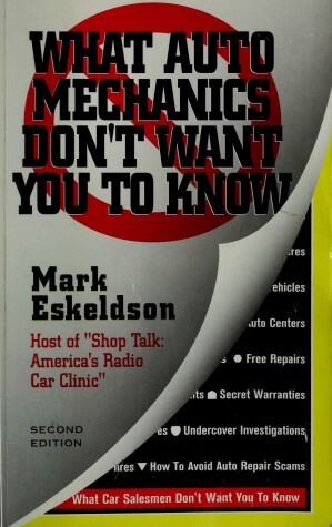 Cover of What Auto Mechanics Don't Want You to Know