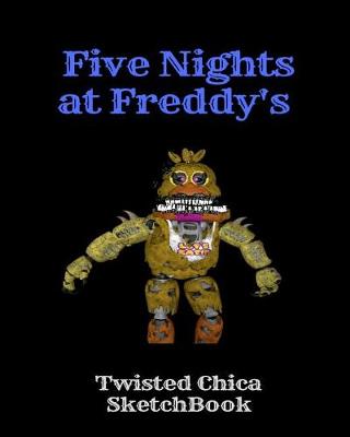 Book cover for Twisted Chica Sketchbook Five Nights at Freddy's