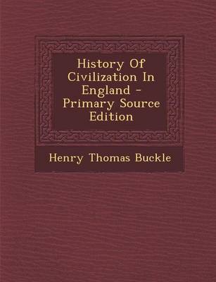 Book cover for History of Civilization in England - Primary Source Edition